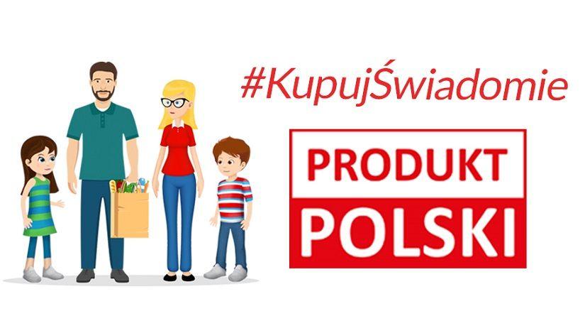 Ogólnopolska kampania informacyjna pn. PRODUKT POLSKI