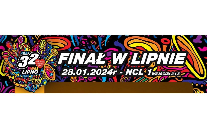 32. Finał Wielkiej Orkiestry Świątecznej Pomocy - finał w Lipnie - harmonogram wydarzeń