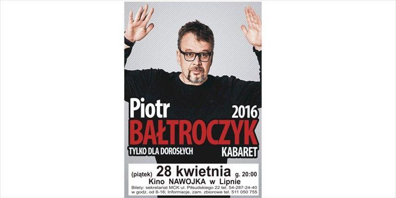 Piotr Bałtroczyk w Lipnie