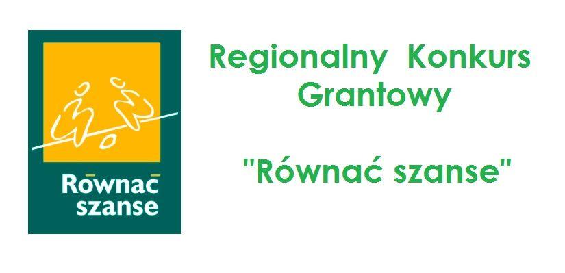 Regionalny Konkurs Grantowy Równać szanse