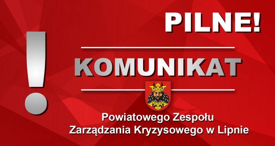 KOMUNIKAT STAROSTY LIPNOWSKIEGO - SZEFA POWIATOWEGO ZESPOŁU ZARZĄDZANIA KRYZYSOWEGO W LIPNIE z dnia 30.03.2020r. 