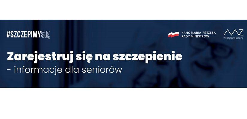 Zarejestruj się na szczepienie - informacje dla seniorów