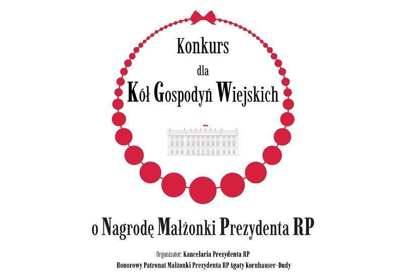 Konkurs dla Kół Gospodyń Wiejskich o Nagrodę Małżonki Prezydenta RP