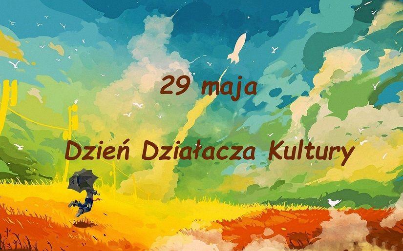 29 maja - Dzień Działacza Kultury