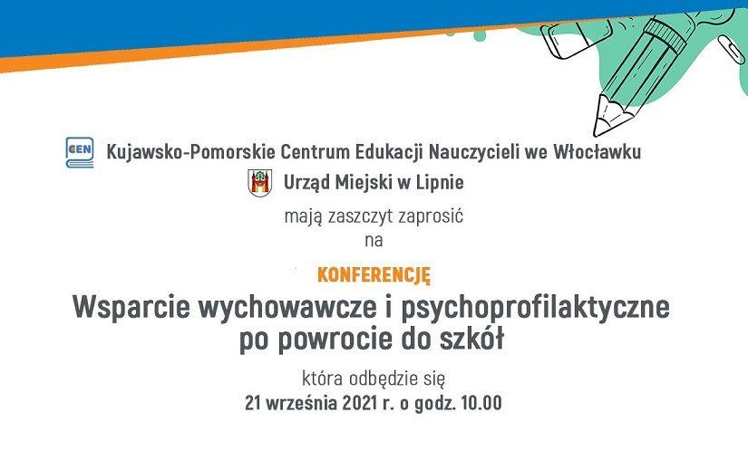 Zaproszenie na konferencję „Wsparcie wychowawcze i psychoprofilaktyczne po powrocie do szkół”