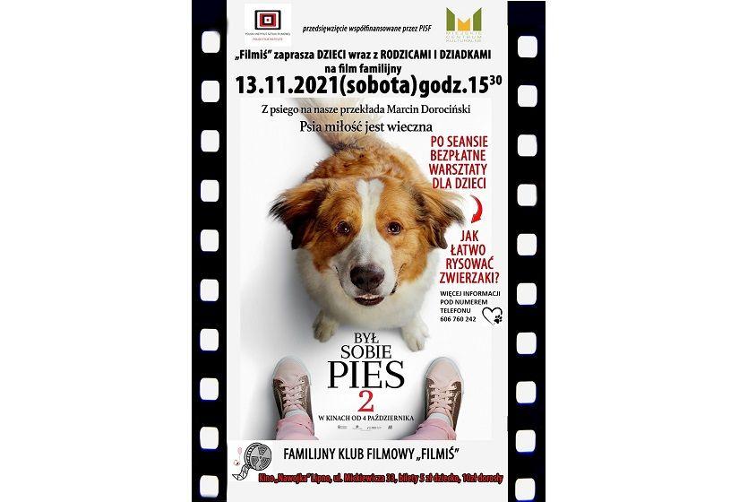 Familijny Klub Filmowy „Filmiś” zaprasza na film Był sobie pies 2