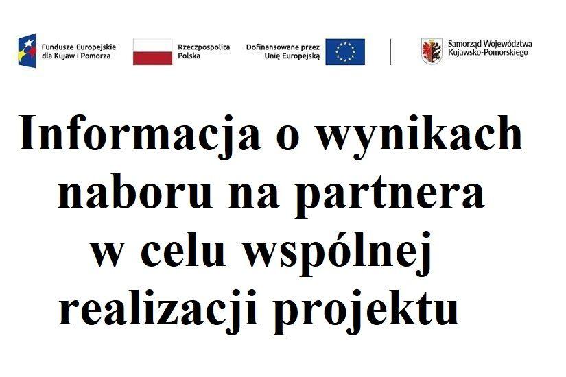 Informacja o wynikach naboru na partnera w celu wspólnej realizacji projektu 