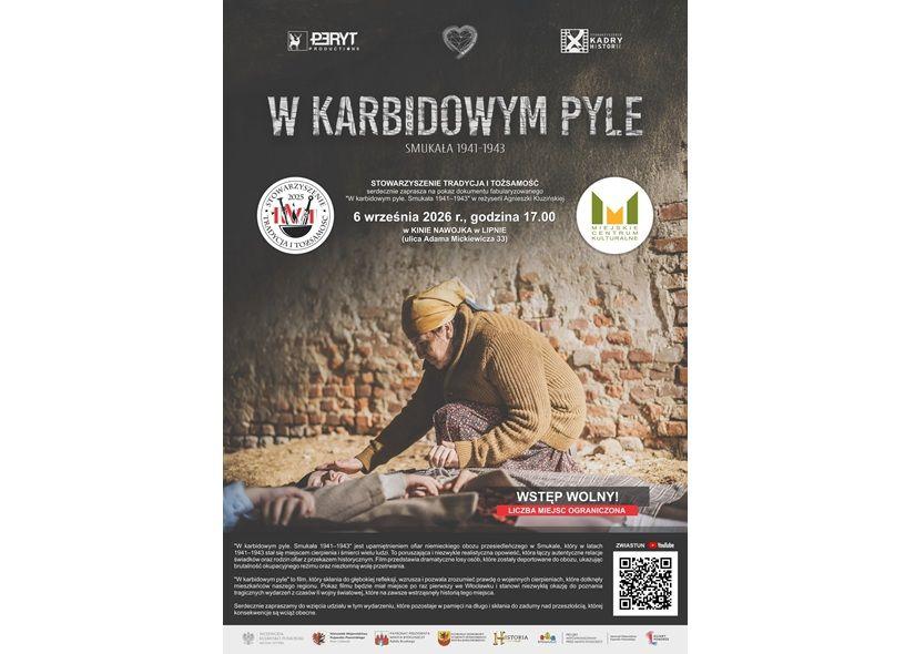 Zaproszenie na pokaz - W karbidowym pyle. Smukała 1941–1943”