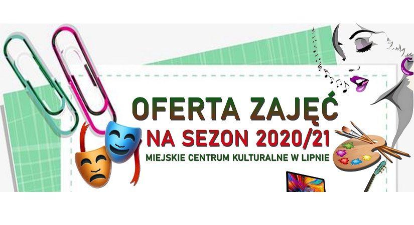 Miejskie Centrum Kulturalne w Lipnie - oferta zajęć na sezon 2020/21