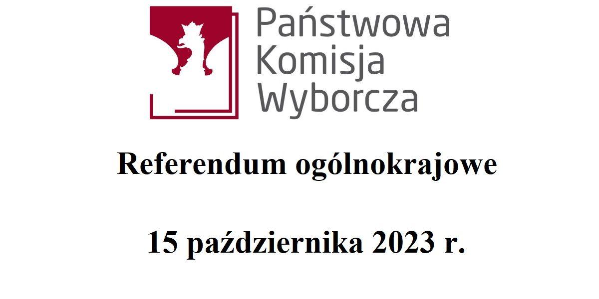 Referendum ogólnokrajowe - 15 października 2023 r.