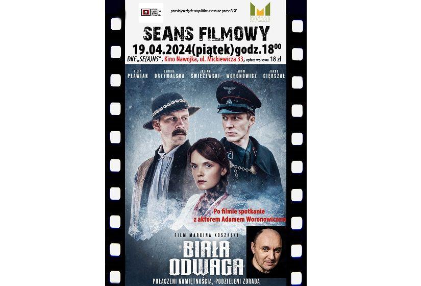 DKF „Se(a)ns” zaprasza na film „Biała odwaga” oraz spotkanie z aktorem Adamem Woronowiczem